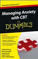 Zvládanie úzkosti pomocou CBT For Dummies - Managing Anxiety with CBT For Dummies