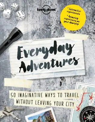 Každodenné dobrodružstvá 1: 50 nových spôsobov, ako spoznať svoje rodné mesto - Everyday Adventures 1: 50 New Ways to Experience Your Hometown