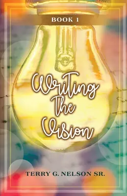 Písanie vízie Kniha 1 - Writing the Vision Book 1