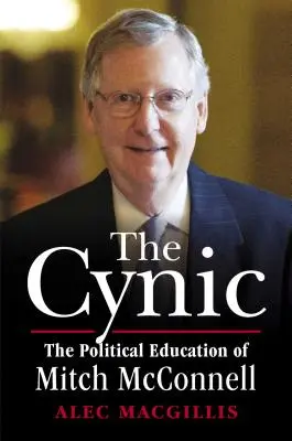 Cynik: Politické vzdelávanie Mitcha McConnella - The Cynic: The Political Education of Mitch McConnell