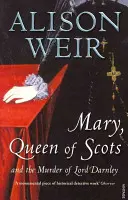 Mária, kráľovná škótska - A vražda lorda Darnleyho - Mary Queen of Scots - And the Murder of Lord Darnley