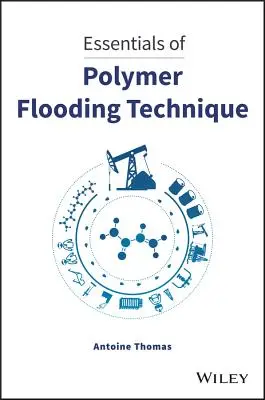 Základy techniky zaplavovania polymérov - Essentials of Polymer Flooding Technique