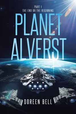 Planéta Alverst: Časť 1: Koniec alebo začiatok - Planet Alverst: Part 1: The End or the Beginning