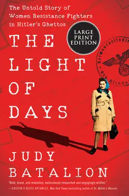 Svetlo dní: Svetlo dní: Nevypovedaný príbeh žien - odbojárok v Hitlerových getách - The Light of Days: The Untold Story of Women Resistance Fighters in Hitler's Ghettos