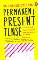 Trvalý prítomný čas - Muž bez pamäti a čo naučil svet - Permanent Present Tense - The man with no memory, and what he taught the world
