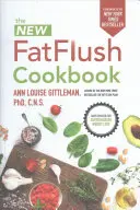 Nová kuchárka na vyplavovanie tukov - The New Fat Flush Cookbook