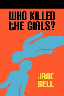 Kto zabil dievčatá? - Who Killed the Girls?