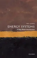 Energetické systémy: Veľmi stručný úvod - Energy Systems: A Very Short Introduction