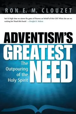Najväčšia potreba adventizmu: Vyliatie Ducha Svätého - Adventism's Greatest Need: The Outpouring of the Holy Spirit