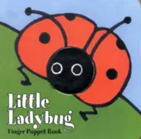 Malá beruška: (Knižka pre batoľatá a bábätká, detské knižky pre prvý rok života, prstové bábiky so zvieratkami) [s prstovou bábikou - Little Ladybug: Finger Puppet Book: (finger Puppet Book for Toddlers and Babies, Baby Books for First Year, Animal Finger Puppets) [With Finger Puppet