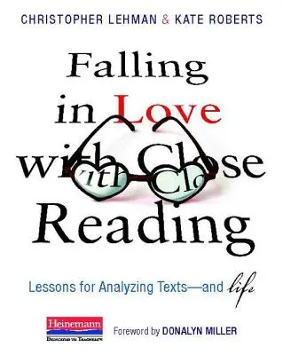 Zamilovať sa do pozorného čítania: Lekcie pre analýzu textov - a pre život - Falling in Love with Close Reading: Lessons for Analyzing Texts--And Life