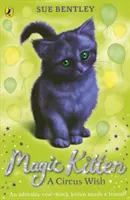 Magické mačiatko: Cirkusové želanie - Magic Kitten: A Circus Wish