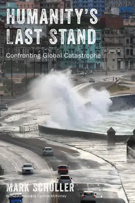 Posledný postoj ľudstva: Konfrontácia s globálnou katastrofou - Humanity's Last Stand: Confronting Global Catastrophe