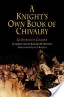 Vlastná rytierska kniha - A Knight's Own Book of Chivalry