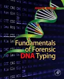 Základy forenznej typizácie DNA - Fundamentals of Forensic DNA Typing