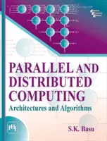 Paralelné a distribuované výpočty - architektúry a algoritmy - Parallel and Distributed Computing - Architectures and Algorithms
