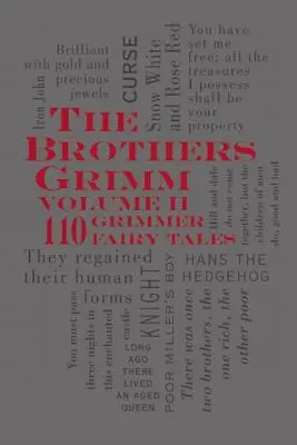Bratia Grimmovci II. diel: 110 pochmúrnejších rozprávok - The Brothers Grimm Volume II: 110 Grimmer Fairy Tales