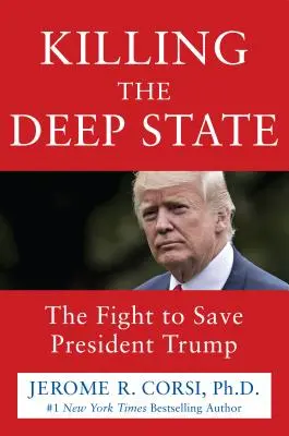 Zabíjanie hlbokého štátu: Boj o záchranu prezidenta Trumpa - Killing the Deep State: The Fight to Save President Trump