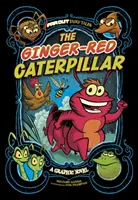 Zázvorovo-červená húsenica - grafický román - Ginger-Red Caterpillar - A Graphic Novel