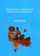 Kresby v gréckej a rímskej architektúre - Drawings in Greek and Roman Architecture