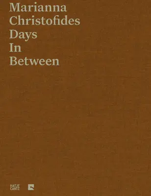 Marianna Christofidesová: Dni medzi nimi - Marianna Christofides: Days in Between