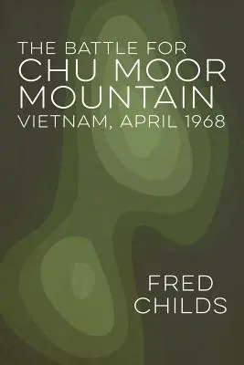 Bitka o horu Chu Moor - The Battle for Chu Moor Mountain