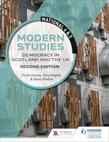 Národné 4 a 5 moderné štúdie: 2. vydanie: Demokracia v Škótsku a Spojenom kráľovstve - National 4 & 5 Modern Studies: Democracy in Scotland and the UK, Second Edition
