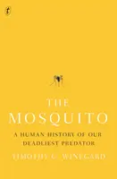 Komár - história nášho najsmrteľnejšieho predátora - Mosquito - A Human History of our Deadliest Predator