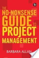 Sprievodca projektovým manažmentom bez zbytočností - No-Nonsense Guide to Project Management