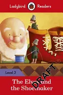Elfovia a obuvník - Ladybird Readers Level 3 - Elves and the Shoemaker - Ladybird Readers Level 3