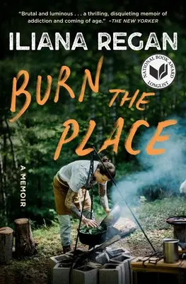 Burn the Place: Spomienky - Burn the Place: A Memoir