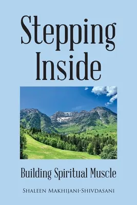 Vstúpiť dovnútra: Budovanie duchovných svalov - Stepping Inside: Building Spiritual Muscle