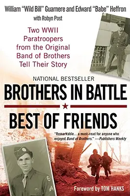 Bratia v boji, najlepší priatelia: Dvaja výsadkári z pôvodnej skupiny Band of Brothers z druhej svetovej vojny rozprávajú svoj príbeh - Brothers in Battle, Best of Friends: Two WWII Paratroopers from the Original Band of Brothers Tell Their Story