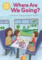 Šampión v čítaní: Kam ideme? - Samostatné čítanie Žltá 3 - Reading Champion: Where Are We Going? - Independent Reading Yellow 3