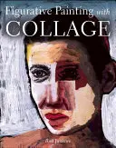 Figurálna maľba s kolážou - Figurative Painting with Collage