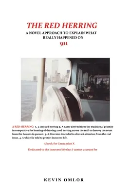 Červený sleď: Nový prístup k vysvetleniu toho, čo sa skutočne stalo 11. septembra 2001 - The Red Herring: A Novel Approach to Explain What Really Happened on 9/11