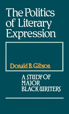 Politika literárneho vyjadrovania: Štúdia o významných černošských spisovateľoch - The Politics of Literary Expression: A Study of Major Black Writers