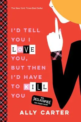 Povedal by som ti, že ťa milujem, ale potom by som ťa musel zabiť - I'd Tell You I Love You, But Then I'd Have to Kill You