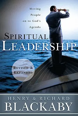 Duchovné vedenie: Vedenie ľudí k Božiemu programu - Spiritual Leadership: Moving People on to God's Agenda