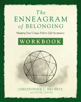 Pracovný zošit Enneagram spolupatričnosti: Mapovanie vašej jedinečnej cesty k sebaprijatiu - The Enneagram of Belonging Workbook: Mapping Your Unique Path to Self-Acceptance