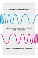 Kniha o hlase pre trans a nebinárnych ľudí: Praktická príručka na vytváranie a udržiavanie autentického hlasu a komunikácie - The Voice Book for Trans and Non-Binary People: A Practical Guide to Creating and Sustaining Authentic Voice and Communication
