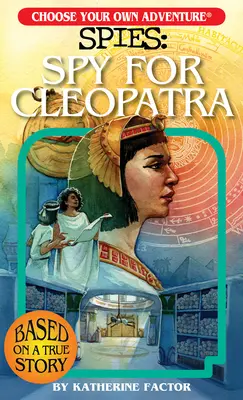 Vyberte si vlastné dobrodružstvo Špióni: Špión pre Kleopatru - Choose Your Own Adventure Spies: Spy for Cleopatra