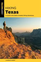 Turistika v Texase: Sprievodca po najväčších turistických dobrodružstvách v štáte - Hiking Texas: A Guide to the State's Greatest Hiking Adventures