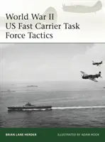 Taktika amerických rýchlych lietadlových lodí počas druhej svetovej vojny 1943-45 - World War II US Fast Carrier Task Force Tactics 1943-45