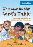 Vitajte pri Pánovom stole - Praktický program pre deti o svätom prijímaní - Welcome to the Lord's Table - A practical programme for children on Holy Communion