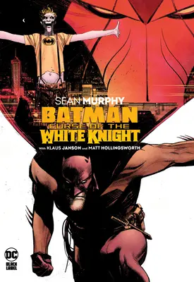 Batman: Prekliatie bieleho rytiera - Batman: Curse of the White Knight