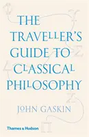 Sprievodca cestovateľa po klasickej filozofii - Traveller's Guide to Classical Philosophy
