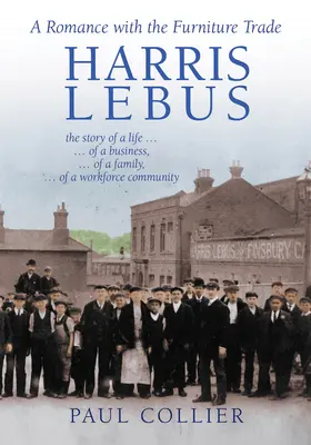 Harris Lebus: Romantika s obchodom s nábytkom - Harris Lebus: A Romance with the Furniture Trade