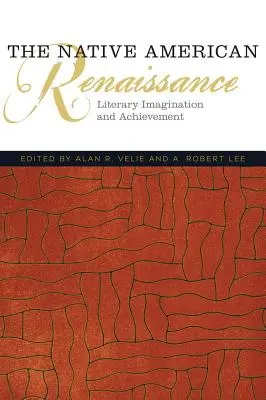 The Native American Renaissance: Literárna predstavivosť a úspechy - The Native American Renaissance: Literary Imagination and Achievement