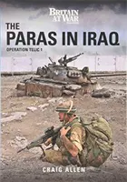Paras v Iraku - Operácia Telic 1 - PARAS IN IRAQ - Operation Telic 1